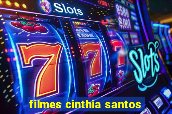 filmes cinthia santos